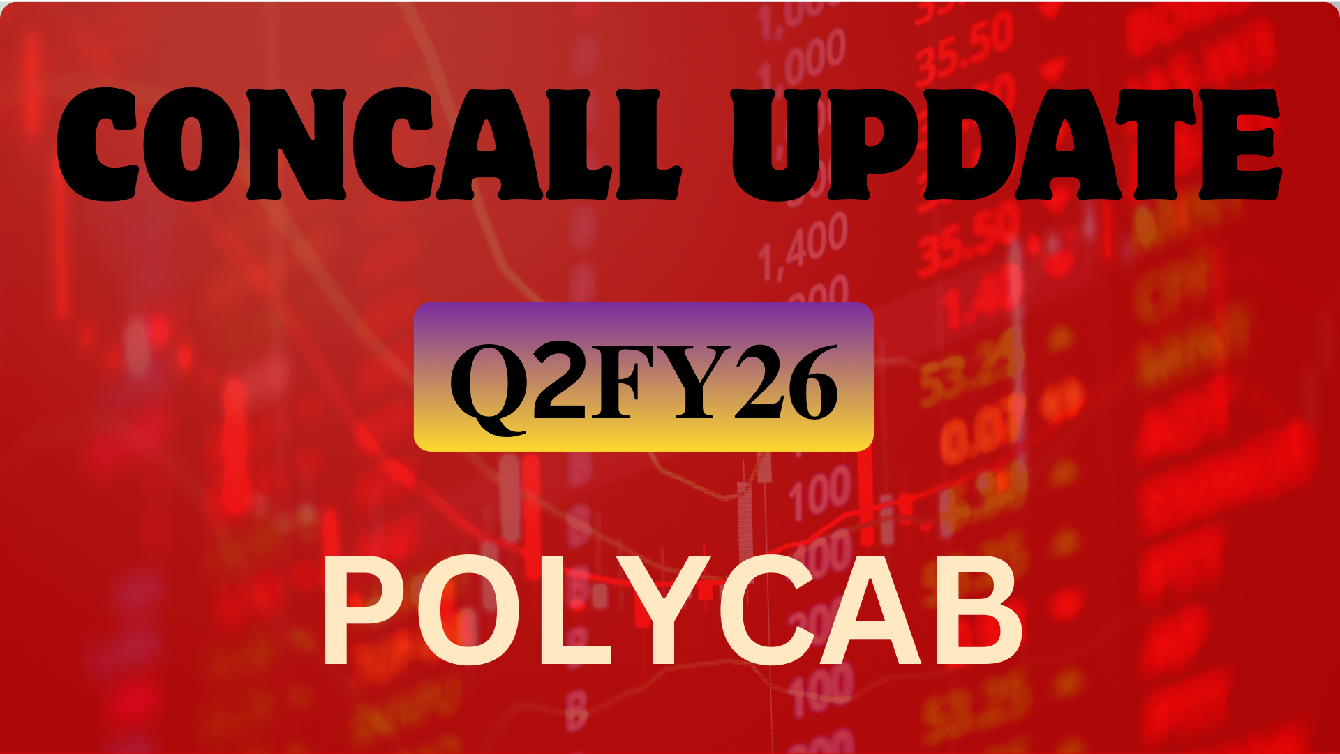 POLYCAB Q2FY26 CON CALL