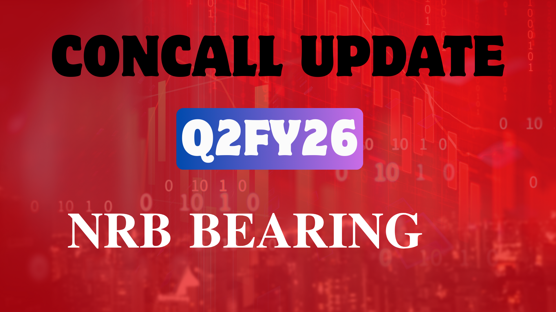 𝐍𝐑𝐁 𝐁𝐄𝐀𝐑𝐈𝐍𝐆 Q2FY26 𝐂𝐎𝐍 𝐂𝐀𝐋𝐋